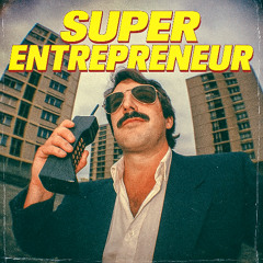 Super Entrepreneur