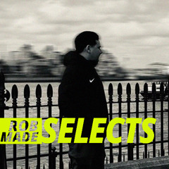 Rob Made Selects #252