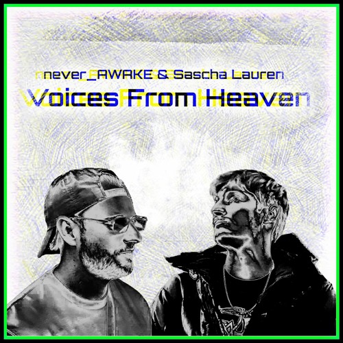 Sascha Lauren, never_AWAKE - Voices From Heaven