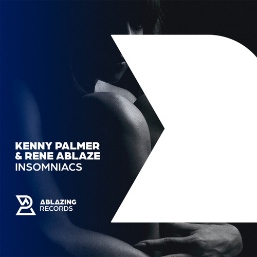Kenny Palmer & Rene Ablaze - Insomniacs (Extended Mix)