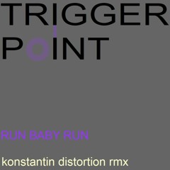 run baby run - Konstantin Distortion Remix