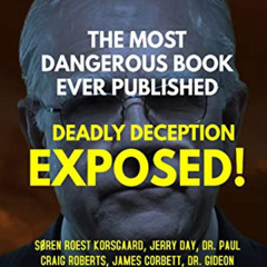 View KINDLE 📝 The Most Dangerous Book Ever Published: Deadly Deception Exposed! by