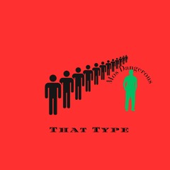 Mos Dangerous - That Type. prod by MANUEL