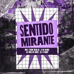 SENTIDO MIRANTE Ft. MC's FI DO HOMI, YURI BALA ( DJ RB DO MDP & DJ JS DO MDP ).wav
