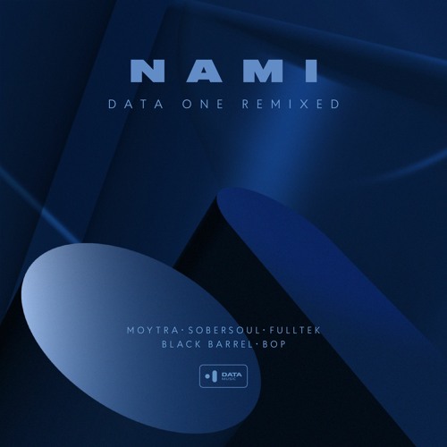 DATA015: Nami - Data One Remixed EP [OUT NOW]
