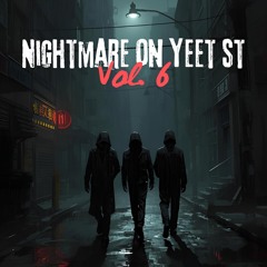 Shakra x Leknid - Nightmare on Yeet Street Vol. 6