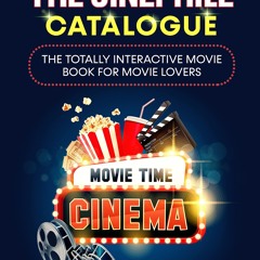 read❤ The Cinephile Catalogue: The Totally Interactive Movie Book For Movie Lovers -