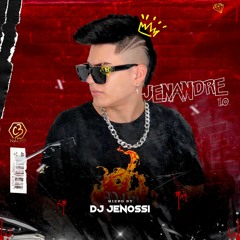 SET JENANDRE1.0 DJ JENOSSI 2021(freseo)