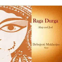 Raga Durga - Alap and Jod