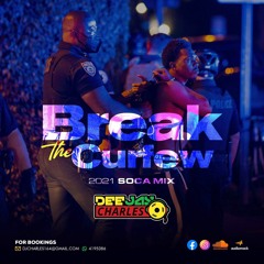 BREAK THE CURFEW 2021 SOCA MIX