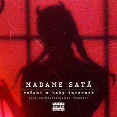 Madame Satã ft. baby internet (Prod. EmiKá)