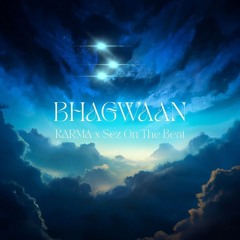 Karma x Sez on the beat - BHAGWAAN (HARVIN REMIX).wav