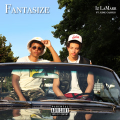 Fantasize(feat. King Cassius)