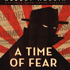 VIEW EPUB 💘 A Time of Fear: America in the Era of Red Scares and Cold War by  Albert
