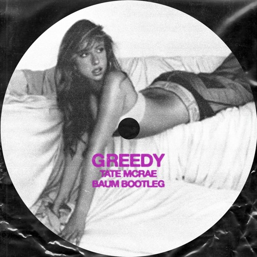 Tate McRae - Greedy (Baum Bootleg)