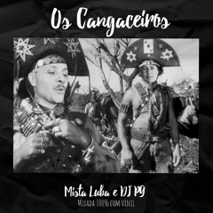 Os Cangaceiros Lado A mixado por Mista Luba