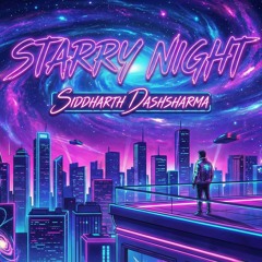 Starry Night - Siddharth Dashsharma
