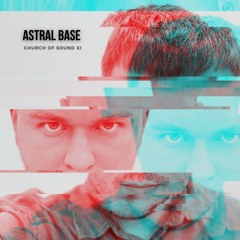 Astral Base - Church Of Sound XI (add Some Drama)