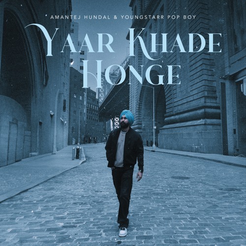 YAAR KHADE HONGE - Amantej Hundal | Youngstarr Pop Boy