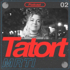 TATORT Podcast #02 - MRTI