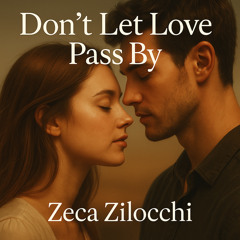 Don’t Let Love Pass By