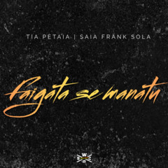 Tia Petaia - Faigata Se Manatu feat Saia Frank Sola
