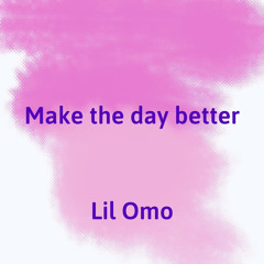 Make the Day Better