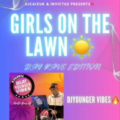 Girls On The Lawn Pt.3 Mixed By YoungerVibesUk Hosted By DJ JayMiller