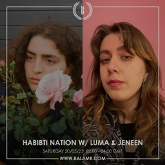 Habibti Nation w/ LUMA & Jeneen - May 2023