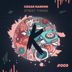 #KLANFD009 Cesar Nardini - Street Things