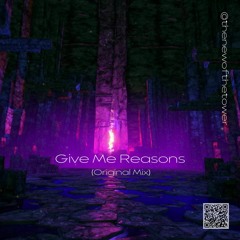 Give Me Reasons (Original Mix)