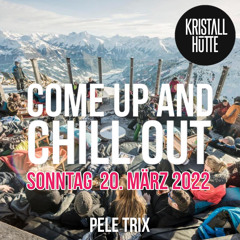 Kristallhütte - Come Up & Chill Out