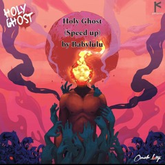 Omah Lay | Holy Ghost (Speed up) by Babylulu