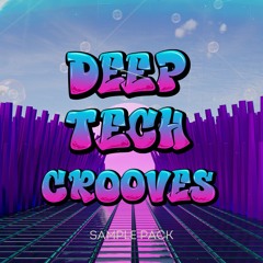 DEEP TECH GROOVES VOL.1 [PATREON SAMPLE PACK]