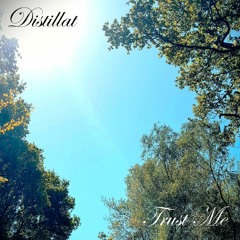 FCQ079 Distillat - Trust Me