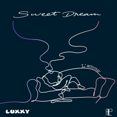 LUXXY - Sweet Dream (Prod. LCalvin)