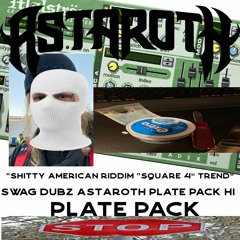 ASTAROTH EPIC SWAG RIDDIM DUBPLATES (BANDCAMP)