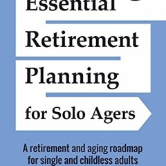 ( czo ) Essential Retirement Planning for Solo Agers: A Retirement and Aging Roadmap for Single and