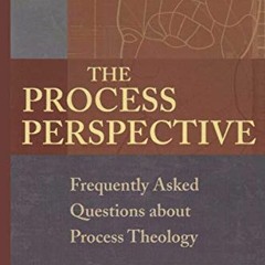 [READ] EPUB KINDLE PDF EBOOK The Process Perspective: Frequently Asked Questions abou