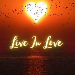 Live In Love