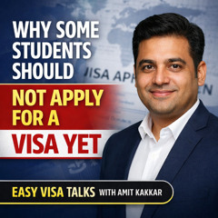 Why Some Students Should NOT Apply for a Visa Yet | Amit Kakkar Easy Visa