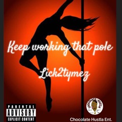 Keep working that pole
