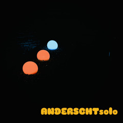 ANDERSCHTsolo - Complete [snippet] [Coming soon]