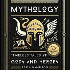 Download⚡️[PDF]❤️ Mythology (75th Anniversary Illustrated Edition): Timeless Tales of Gods and Heroe