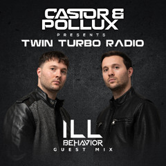 Twin Turbo Radio Ep. 108 (ILL Behavior Guest Mix)
