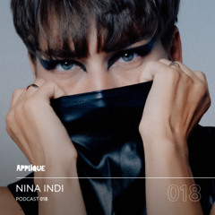 Applique Podcast 018: Nina Indi