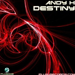 Andy H - Destiny *OUT NOW*