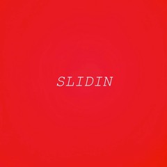 SLIDIN - Dizzyae