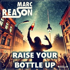 Raise Your Bottle Up (Extended)