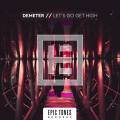 Demeter - Let's Go Get High